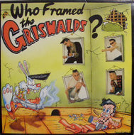 GRISWALDS / WHO FRAMED THE GRISWALDS