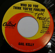 GAIL KELLY / WHO DO YOU THINK YOU'RE FOOLING