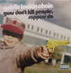 GOLDIE LOOKIN CHAIN / GUNS DON'T KILL PEOPLE, RAPPERS DO