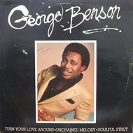 GEORGE BENSON / TURN YOUR LOVE AROUND / UNCHAINED MELODY / SOULFUL STRUT