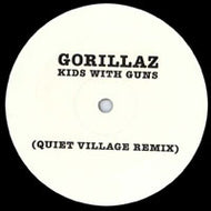 GORILLAZ / KIDS WITH GUNS : QUIET VILLAGE REMIX