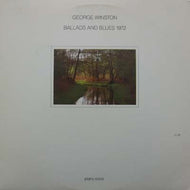 GEORGE WINSTON / BALLADS AND BLUES 1972