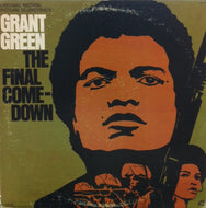 GRANT GREEN / THE FINAL COME DOWN