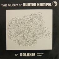 GUNTER HAMPEL AND HIS GALAXIE DREAM BAND / THE MUSIC OF