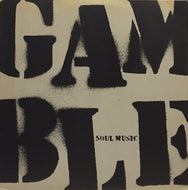 GAMBLE / SOUL MUSIC