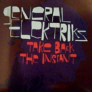 GENERAL ELEKTRIKS / TAKE BACK THE INSTANT