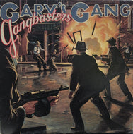 GARY'S GANG / GANGBUSTERS
