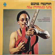 GEORGE FREEMAN / NEW IMPROVED FUNK