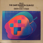 GARY BURTON QUINTET / RING with EBERHARD WEBER