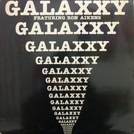 GALAXXY / GALAXXY FEATURING RON AIKENS