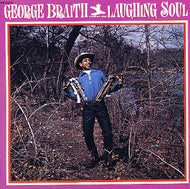 GEORGE BRAITH / LAUGHING SOUL
