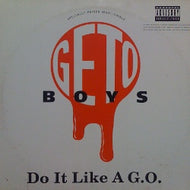 GETO BOYS / DO IT LIKE A G.O.