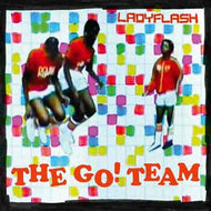 GO! TEAM / LADYFLASH