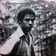 GREGORY CHARLES ROYAL / DREAM COME TRUE