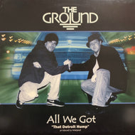 GROUND / ALL WE GOT