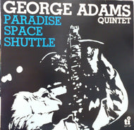 GEROGE ADAMS QUINTET / PARADISE SPACE SHUTTLE