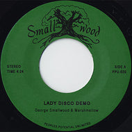 GEORGE SMALLWOOD & MARSHMELLOW / LADY DISCO DEMO / ROLLER COASTER DEMO