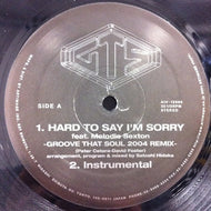 GTS / HARD TO SAY IM SORRY