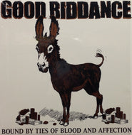GOOD RIDDANCE / BOUND BY TIES OF BLOOD AND AFFECTION