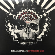 GASLAMP KILLER / MY TROUBLED MIND