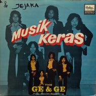 GE & GE / MUSIK KERAS
