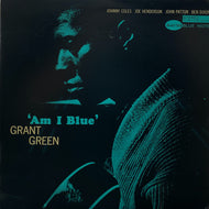 GRANT GREEN / AM I BLUE