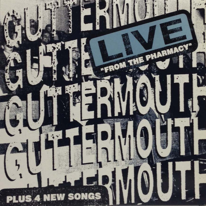 GUTTERMOUTH / LIVE FROM THE PHARMACY