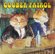 GOOBER PATROL / The Unbearable Lightness Of Being Drunk