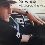GREYBOY / MASTERED THE ART