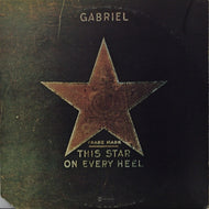 GABRIEL / THIS STAR ON EVERY HEEL