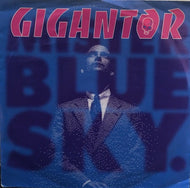 GIGANTOR / MR. BLUE SKY