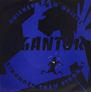 GIGANTOR / QUICKER THAN QUICK!