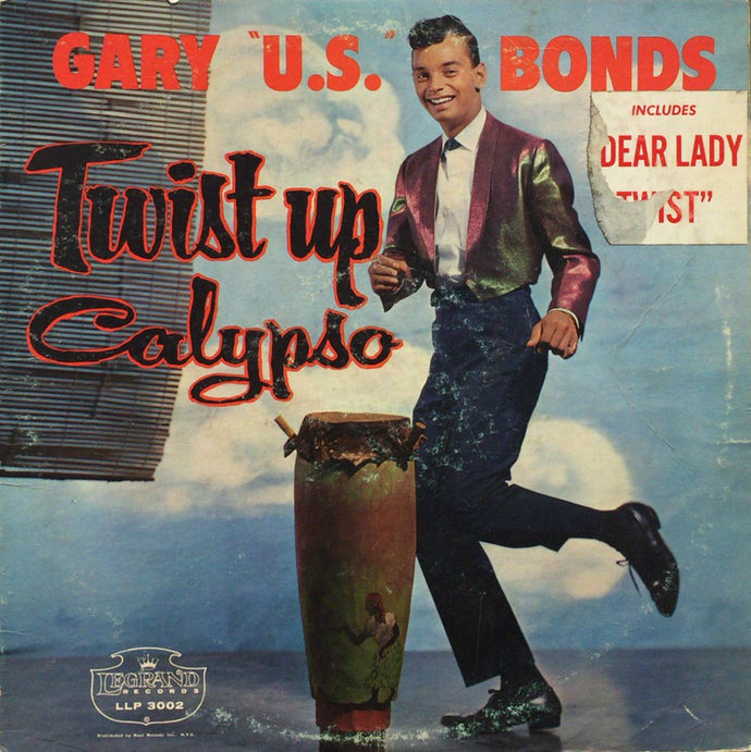GARY U.S. BOND / TWIST UP CALYPSO
