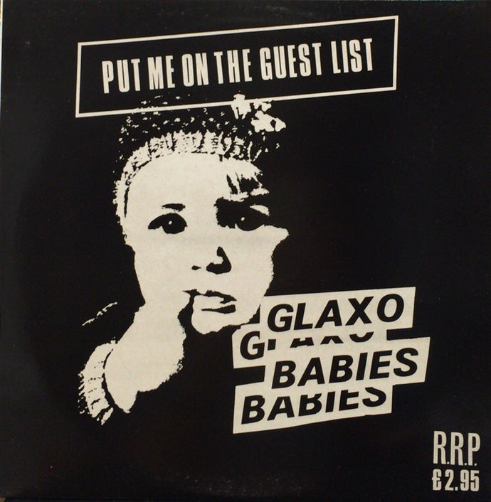 GLAXO BABIES / PUT ME ON THE GUEST LIST