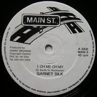 GARNET SILK / OH ME OH MY