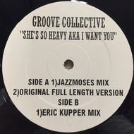 GROOVE COLLECTIVE / SHE'S SO HEAVY AKA I WANT YOU