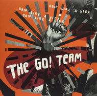 GO! TEAM / GRIP LIKE A VICE
