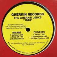 GHERKIN JERKS / 1990