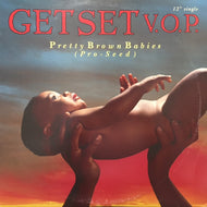 GET SET V.O.P. / PRETTY BROWN BABIES (PRO-SEED)