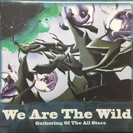 GATHERING OF THE ALL STARS / WE ARE THE WILD