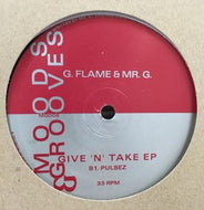 G.FLAME & MR.G / GIVE 'N' TAKE EP