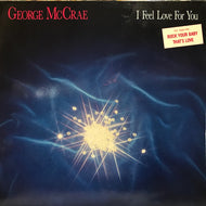 GEORGE McCRAE / I FEEL LOVE FOR YOU