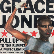 GRACE JONES / PULL UP TO THE BUMPER (A MUSCLEMIX)(A MEGAMIX CUT-UP)
