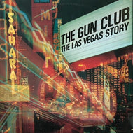 GUN CLUB / The Las Vegas Story