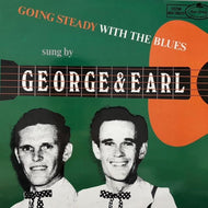 GEORGE & EARL / Going Steady With The Blues
