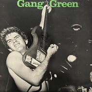 GANG GREEN / Another Wasted Night