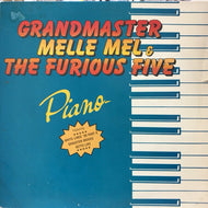 GRANDMASTER MELLE MEL & THE FURIOUS FIVE / PIANO