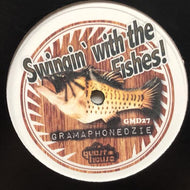 GRAMOPHONEDZIE / Swingin' With The Fishes