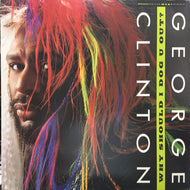 GEORGE CLINTON / WHY SHOULD I DOG U OUT ?