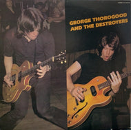 GEORGE THOROGOOD & THE DESTROYERS / George Thorogood And The Destroyers